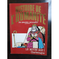 Histoire de L'humanité en BD n 23 Le Moyen âge I charlemagne 1982