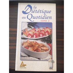 La diététique au quotidien tome 2 pour garder ou retrouver la ligne