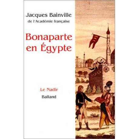 Bonaparte en Égypte Bonaparte en Égypte