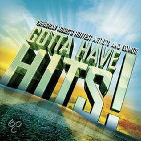 Gotta Have Hits Gotta Have Hits