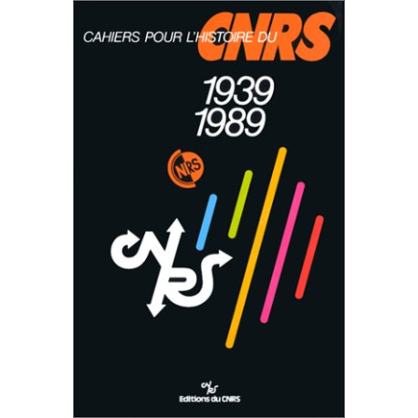 Cahiers pour l'histoire du CNRS 1939-1989 numéro 6 Cahiers pour l'histoire du CNRS 1939-1989 numéro 6