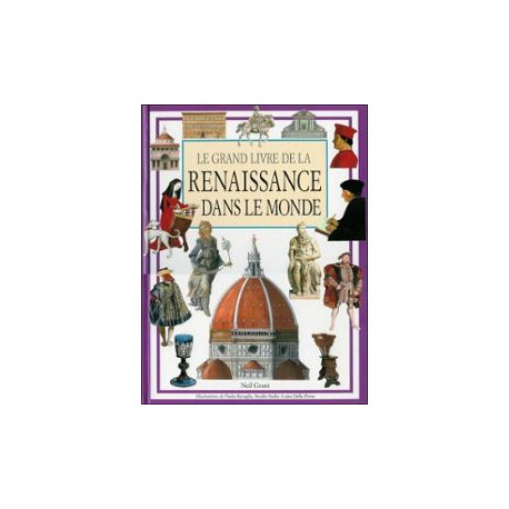 Le grand livre de la Renaissance dans le monde Le grand livre de la Renaissance dans le monde