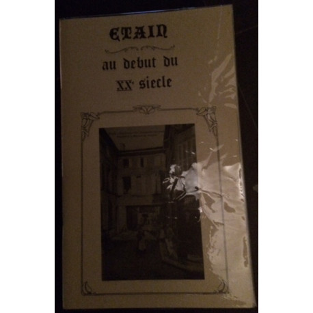 ETAIN au début du XXème siècle ETAIN au début du XXème siècle