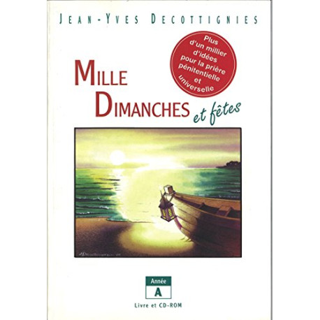 Mille Dimanches et fêtes - Année A Mille Dimanches et fêtes - Année A