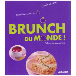 Brunch du monde ! : Délices du cocooning