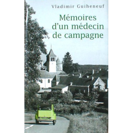 Memoires d'un medecin de campagne Memoires d'un medecin de campagne