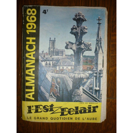 L'Est eclair le grand quotidien de l'aube Almanach