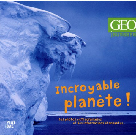Incroyable planète Incroyable planète