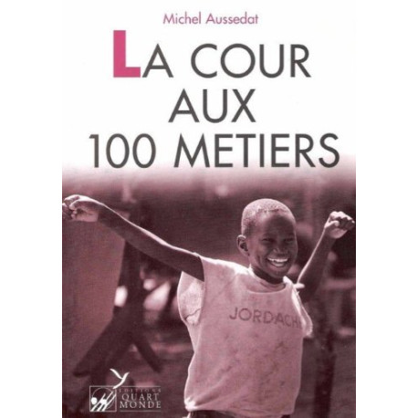 La Cour aux cent métiers La Cour aux cent métiers