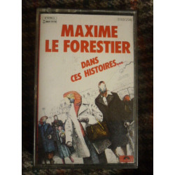 Maxime Le Forestier Dans Ces Histoires... Cassette Audio-K7...