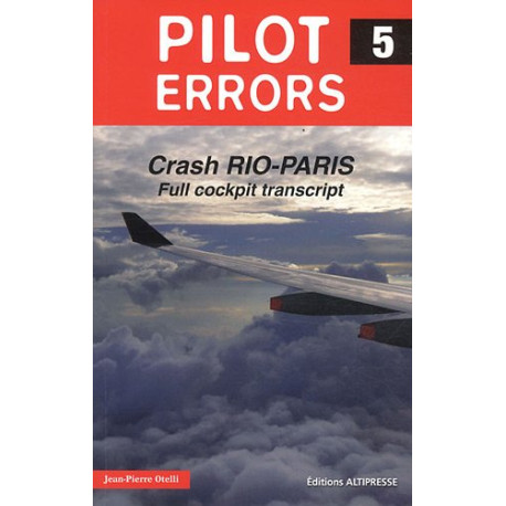 Crash Rio-Paris Full cockpit transcript (Erreurs de pilotage 5 en... Crash Rio-Paris Full cockpit transcript (Erreurs de pilotage 5 en...