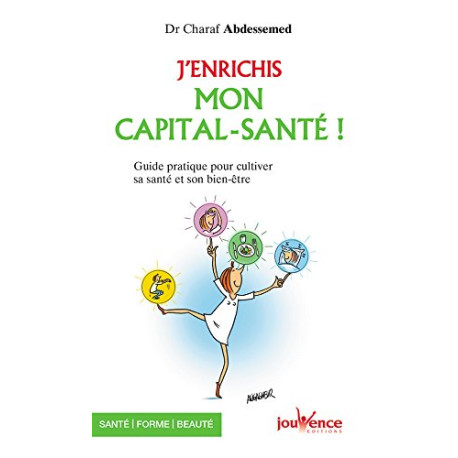 J'enrichis mon capital santé : guide pratique pour le développer J'enrichis mon capital santé : guide pratique pour le développer