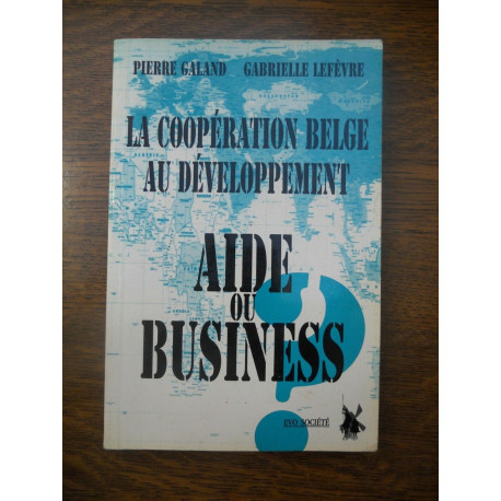 Galand lefèvre La coopération belge au développement aide ou... Galand lefèvre La coopération belge au développement aide ou...