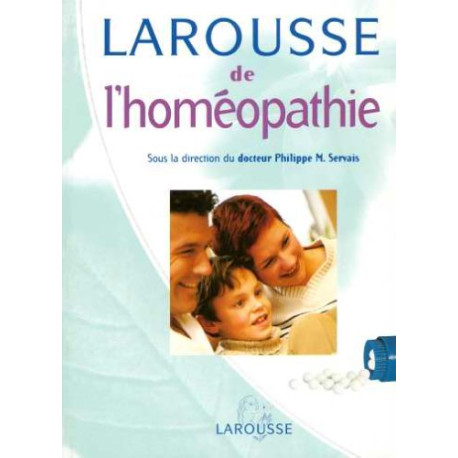 Larousse de l'homéopathie Larousse de l'homéopathie