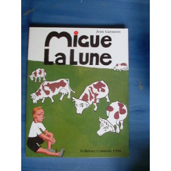 MIGUE LA LUNE par l'Abbé Jean Garneret illustré