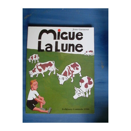 MIGUE LA LUNE par l'Abbé Jean Garneret illustré