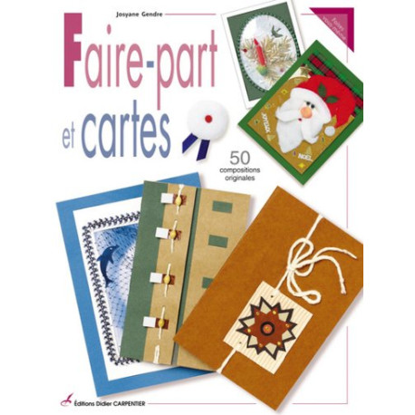 Faire-part et cartes : 50 compositions originales Faire-part et cartes : 50 compositions originales