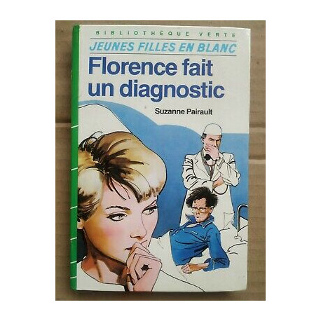 Florence fait un diagnostic Bibliothèque verte Florence fait un diagnostic Bibliothèque verte