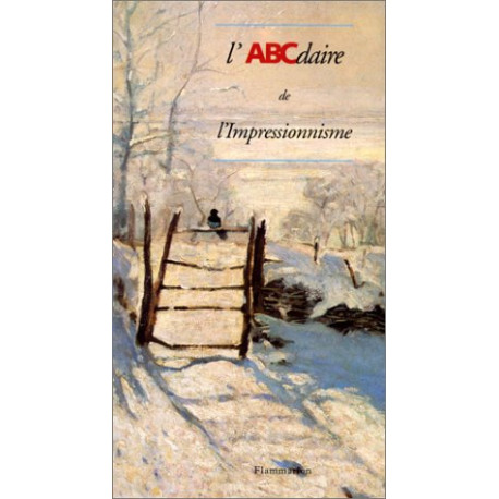 L'ABCdaire de l'impressionnisme L'ABCdaire de l'impressionnisme
