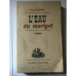 silvagni L'eau du marigot Robert laffont