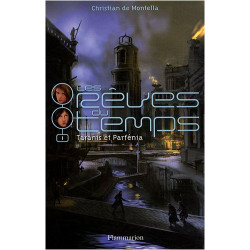 Les rêves du temps Tome 1 : Taranis et Parfénia