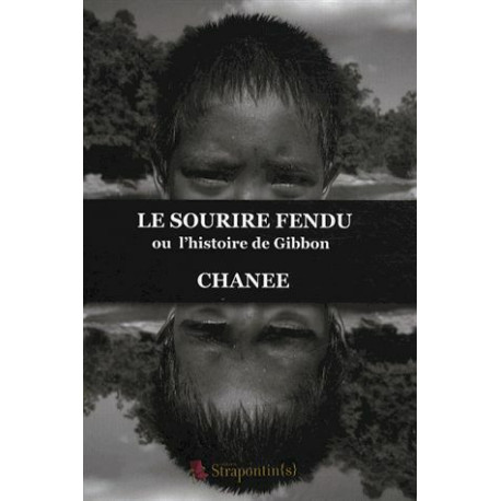 Le sourire fendu ou l'histoire de Gibbon Le sourire fendu ou l'histoire de Gibbon