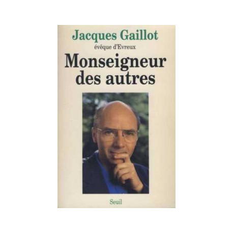 Monseigneur des autres Monseigneur des autres