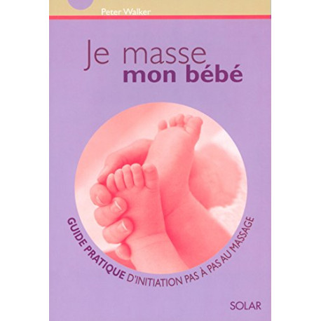 Je masse mon bébé Je masse mon bébé