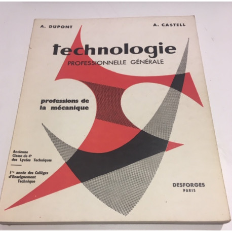 TECHNOLOGIE PROFESSIONNELLE GENERALE - professions de la mécanique... TECHNOLOGIE PROFESSIONNELLE GENERALE - professions de la mécanique...