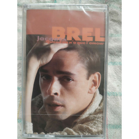 Jacques brel Quand on n'a que l'amour Cassette audio-k7 NEUVE SOUS... Jacques brel Quand on n'a que l'amour Cassette audio-k7 NEUVE SOUS...