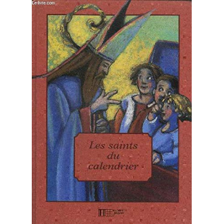 Les saints du calendrier Les saints du calendrier