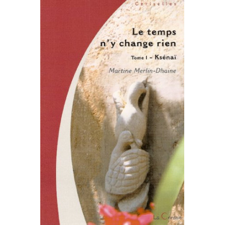 Le Temps N'Y Change Rien (Tome 1) Le Temps N'Y Change Rien (Tome 1)