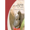 Le Temps N'Y Change Rien (Tome 1)