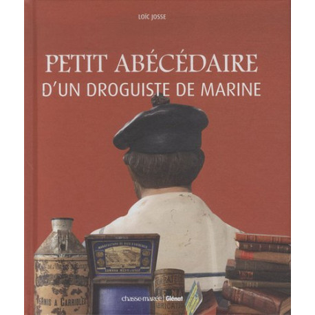 Petit abécédaire d'un droguiste de marine Petit abécédaire d'un droguiste de marine