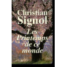 Les printemps de ce monde (Ce que vivent les hommes.)
