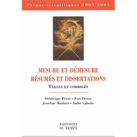 Mesure et démesure : Résumés et dissertations : Textes et corrigés Mesure et démesure : Résumés et dissertations : Textes et corrigés