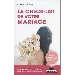 La check-list de votre mariage : Mois par mois tout ce qu'il faut...