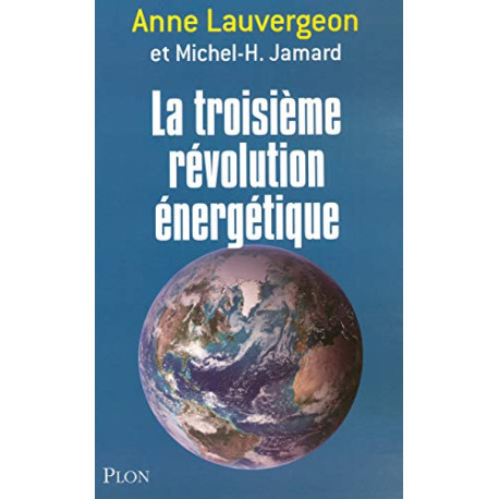 La troisième révolution énergétique La troisième révolution énergétique