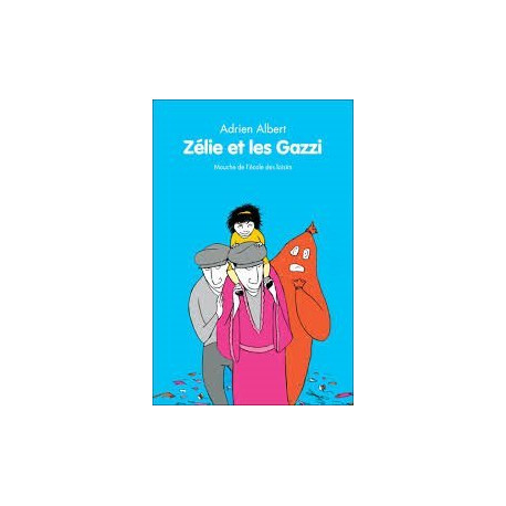 Zélie et les Gazzi Zélie et les Gazzi