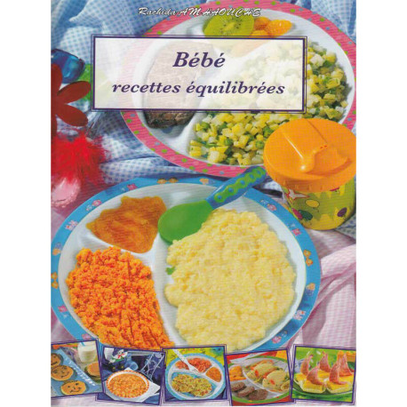 Bébé - recettes équilibrées Bébé - recettes équilibrées