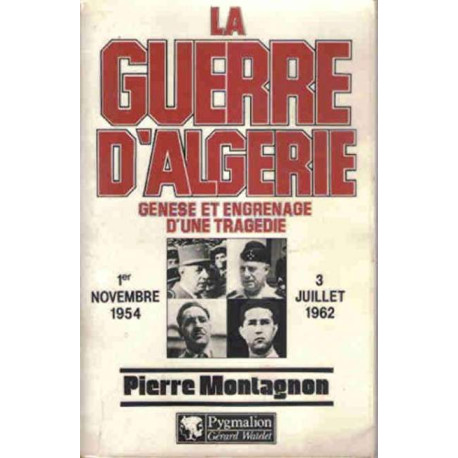 La guerre d'algérie genese et engrenage d'une tragédie - 1er... La guerre d'algérie genese et engrenage d'une tragédie - 1er...