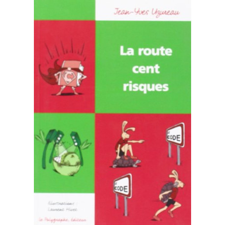 La route 100 risques La route 100 risques