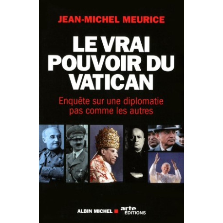 Le Vrai Pouvoir du Vatican: Enquête sur une diplomatie pas comme... Le Vrai Pouvoir du Vatican: Enquête sur une diplomatie pas comme...