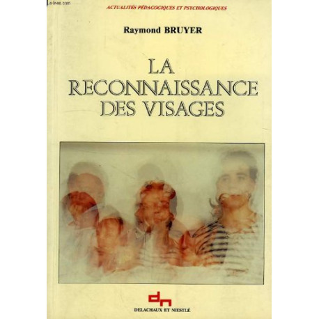 La reconnaissance des visages La reconnaissance des visages