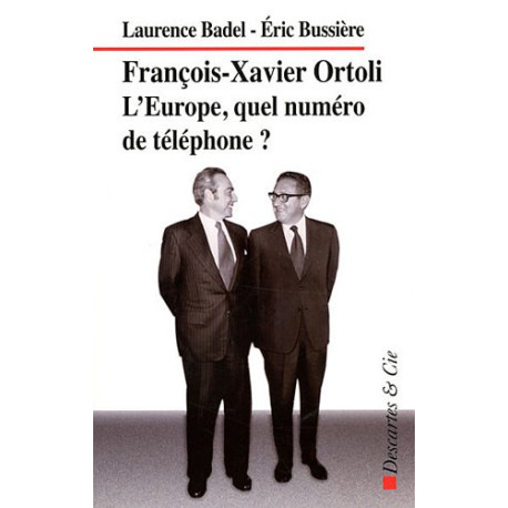 François-Xavier Ortoli : L'Europe : quel numéro de téléphone François-Xavier Ortoli : L'Europe : quel numéro de téléphone