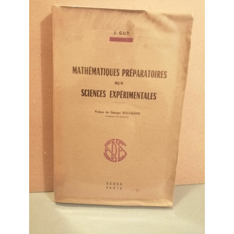 j guy Mathématiques préparatoires aux sciences expérimentales