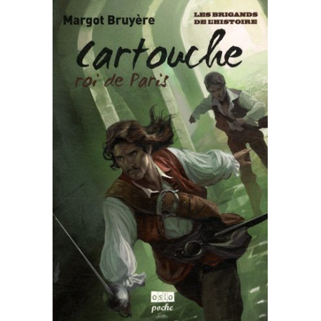 Les Brigands de l'histoire - Tome 1: Cartouche