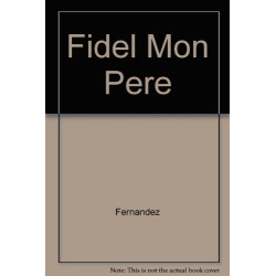 Fidel Mon Pere