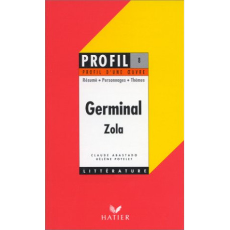Zola emile. germinale/Profil D'Une Oeuvre Zola emile. germinale/Profil D'Une Oeuvre