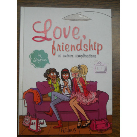 diglee love friendship et autres complications diglee love friendship et autres complications